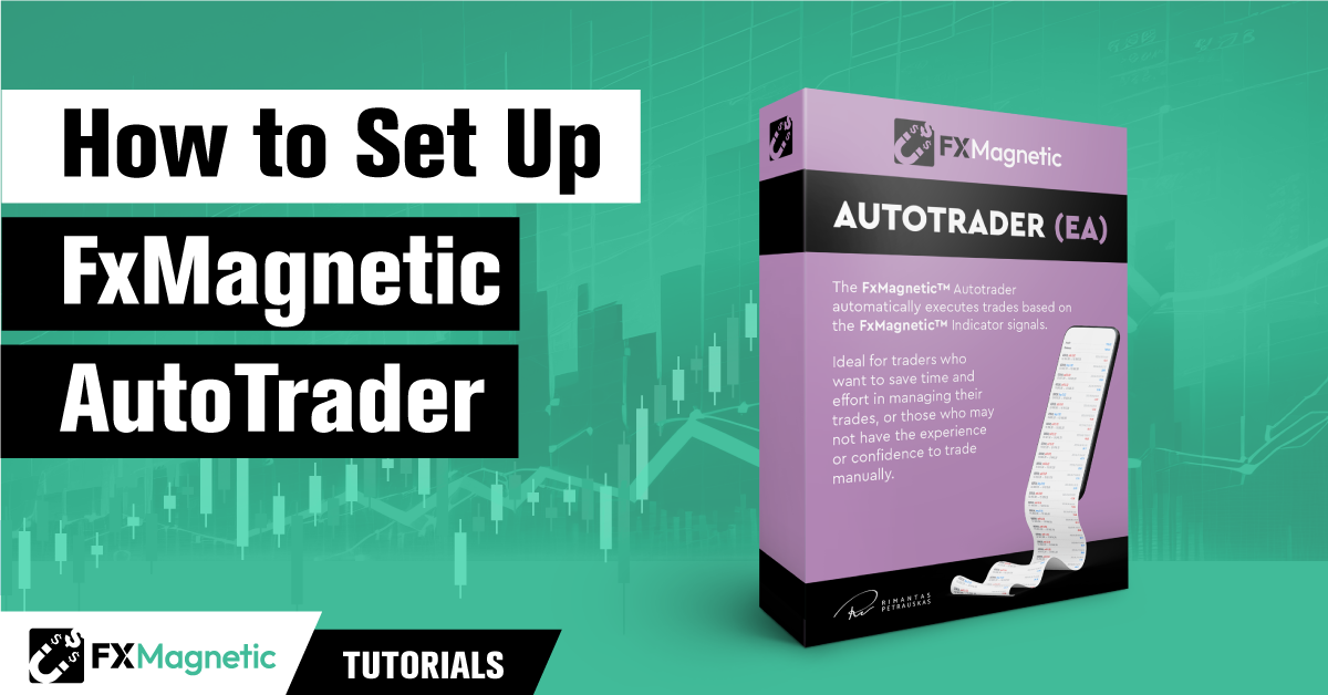 How to Set Up FxMagnetic AutoTrader