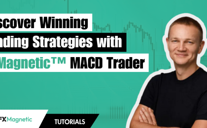 Discover Winning MACD Trading Strategies with FxMagnetic™ MACD Trader