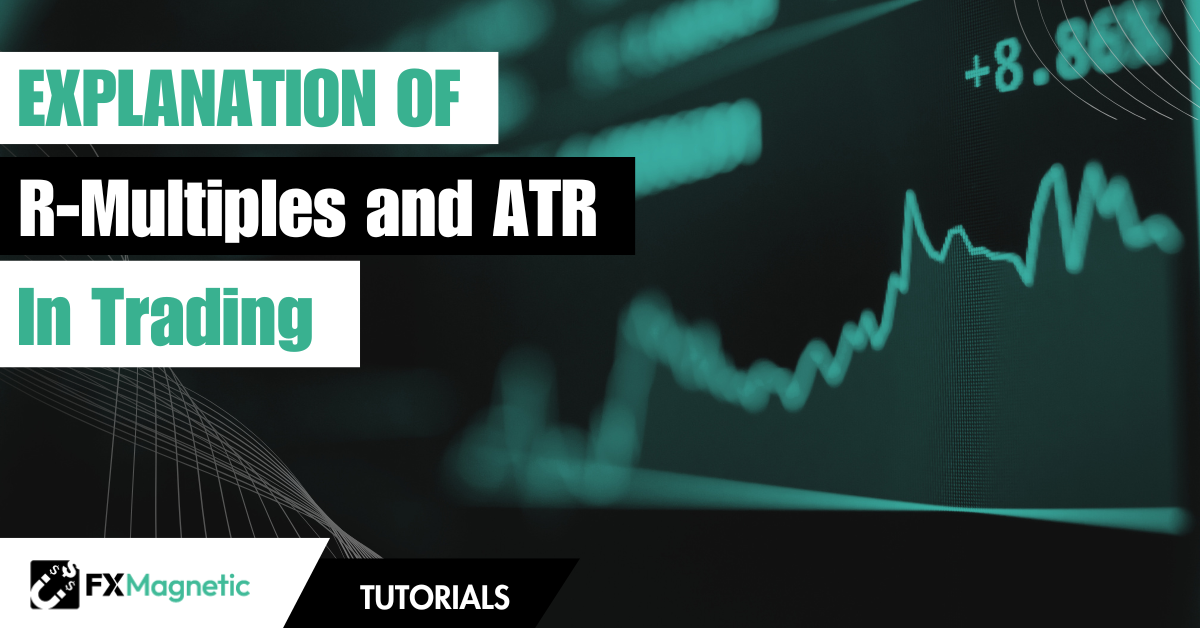 Explanation Of R-Multiples And ATR In Trading