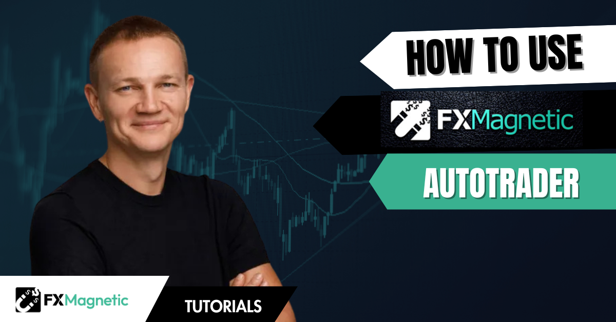 How to Use the FX Magnetic Autotrader
