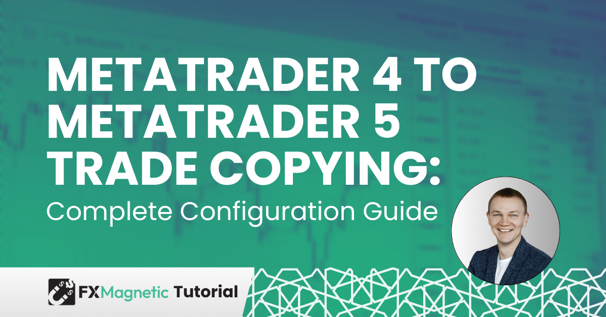 MetaTrader 4 to MetaTrader 5 Trade Copying: Complete Configuration Guide